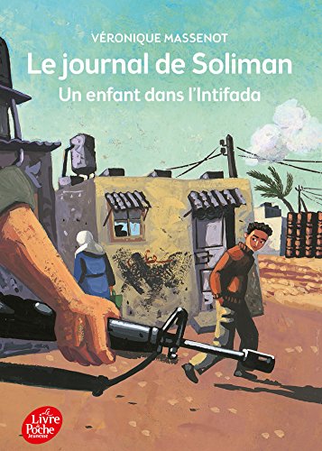 Imagen de archivo de Le journal de Soliman: Un enfant dans l'Intifada Massenot, Vronique a la venta por BIBLIO-NET