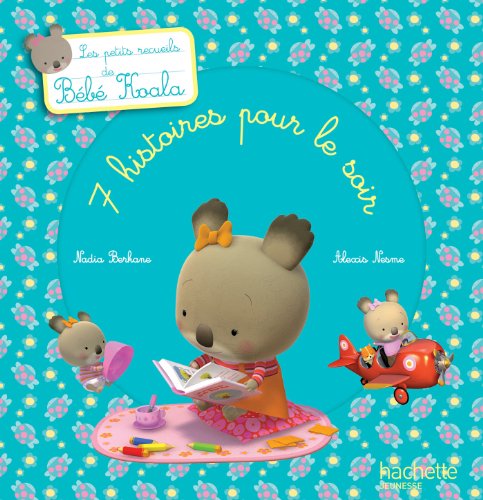 Stock image for Les petits recueils de B b Koala - 7 histoires pour le soir for sale by WorldofBooks