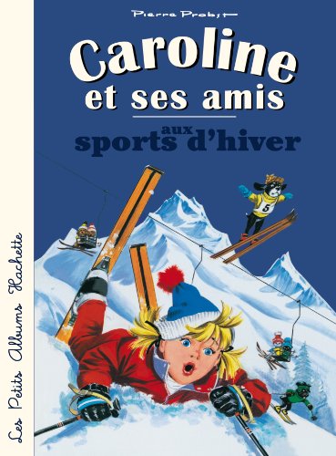 Beispielbild fr Caroline et ses amis aux sports dhiver zum Verkauf von Greener Books