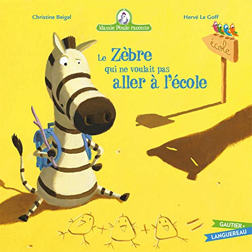Beispielbild fr Le zebre qui ne voulait pas aller a l'ecole zum Verkauf von WorldofBooks