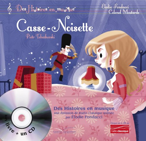 Stock image for Histoires en musique - Casse-Noisette for sale by EPICERIE CULTURELLE