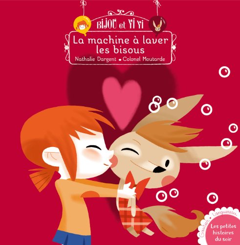 Stock image for Bijou et Yiyi, la machine  laver les bisous for sale by Ammareal