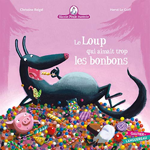 9782013942416: Mamie Poule raconte - Le loup qui aimait trop les bonbons