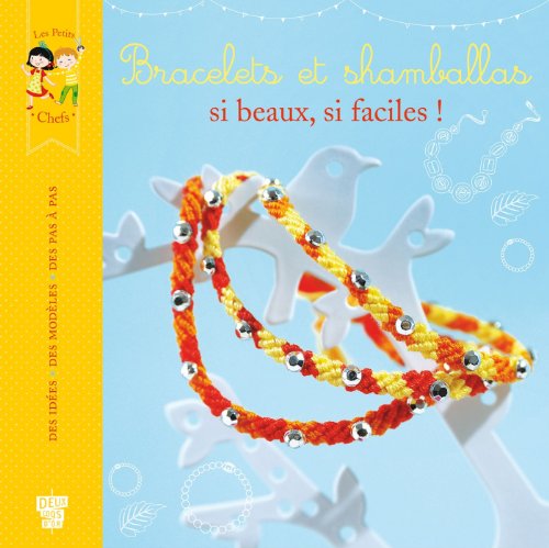 Beispielbild fr Bracelets et shamballas, si beaux, si faciles ! zum Verkauf von Ammareal