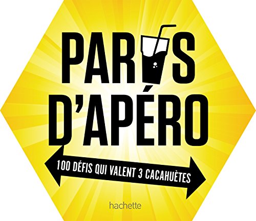 9782013945899: Paris d'apros: 100 dfis qui valent 3 cacahutes (Loisirs / Sports/ Passions)