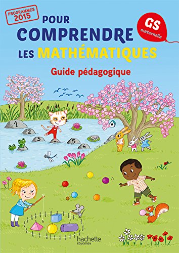 Beispielbild fr Pour comprendre les mathmatiques Grande Section - Guide pdagogique du fichier - Ed. 2015 zum Verkauf von Ammareal