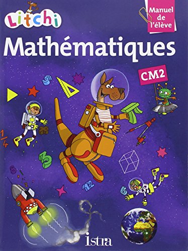 Beispielbild fr Litchi Mathmatiques CM2 - Manuel lve - Ed. 2015 zum Verkauf von Ammareal