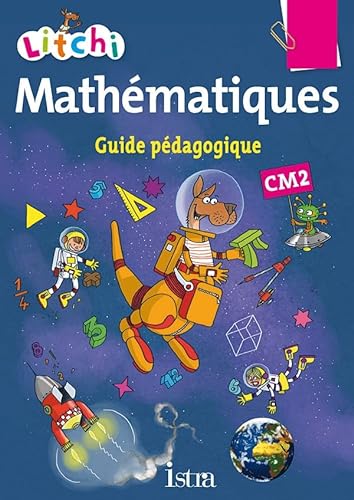 Beispielbild fr Litchi Mathmatiques CM2 - Guide pdagogique - Ed. 2015 zum Verkauf von Ammareal