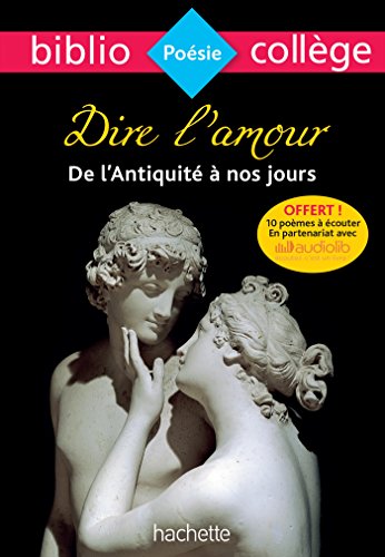 Beispielbild fr Dire l'amour, de l'Antiquit  nos jours : Anthologie: n°91 zum Verkauf von WorldofBooks