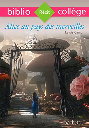 Beispielbild fr Bibliocollge - Alice au pays des merveilles, Lewis Carroll zum Verkauf von Librairie Th  la page
