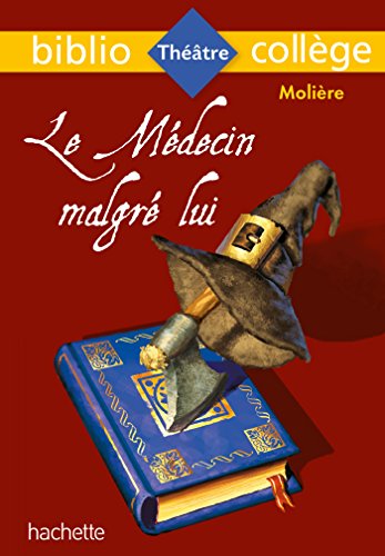 Beispielbild fr Bibliocollge - Le Mdecin malgr lui, Molire zum Verkauf von Ammareal