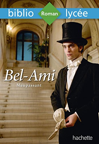 9782013949873: Bibliolyce - Bel-Ami, Guy de Maupassant: Bibliolyce - Bel-Ami, Maupassant