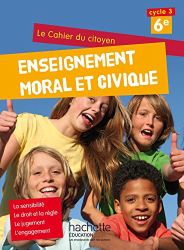 9782013953016: Cahier du citoyen Enseignement Moral et Civique (EMC) 6e (2015)