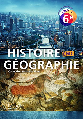9782013953061: Histoire-gographie EMC. 6me, cycle 3. Livre de l'lve. Per la Scuola media (Histoire-Gographie-EMC (Plaza))