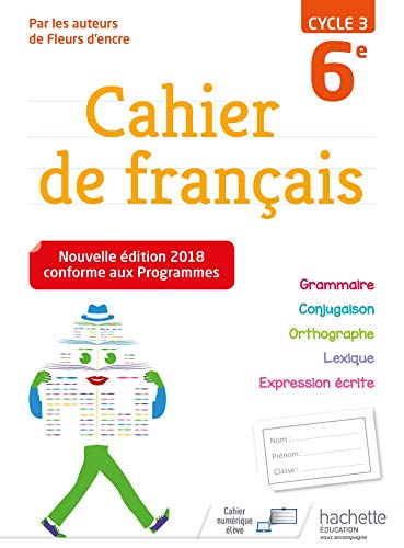 Imagen de archivo de Cahier de franais cycle 3 / 6e - Ed. 2018 a la venta por Ammareal