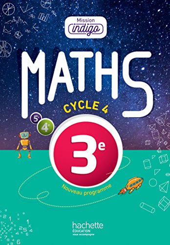 9782013953573: Mission Indigo mathématiques cycle 4 / 3e - Livre élève - éd. 2016