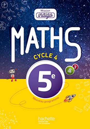Beispielbild fr Mission Indigo math matiques cycle 4 / 5e - Livre  l ve - Nouveau programme 2016 zum Verkauf von LeLivreVert