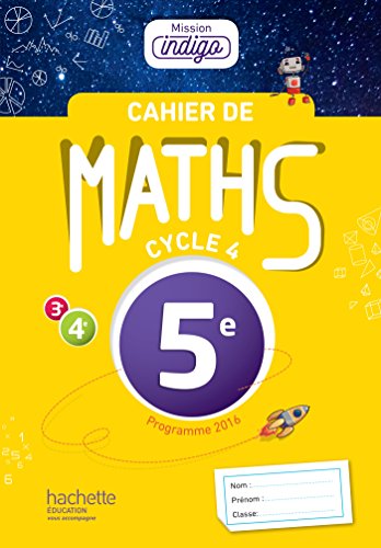 Stock image for Cahier de maths Mission Indigo 5e - d. 2017: mathmatiques for sale by LeLivreVert
