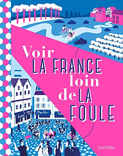 Stock image for Voir La France Loin De La Foule for sale by RECYCLIVRE