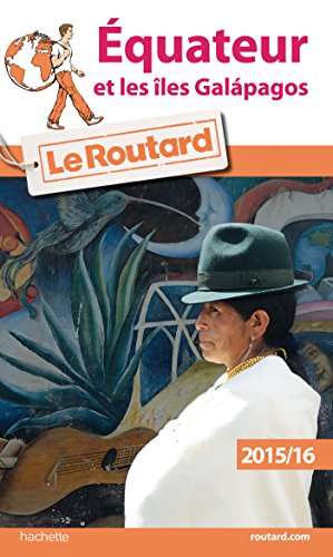 Imagen de archivo de Guide du Routard quateur et les les Galapagos 2015/2016 a la venta por medimops