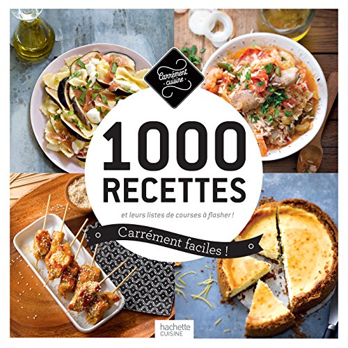 Beispielbild fr 1000 recettes carrment faciles !: et leurs listes de courses  flasher ! zum Verkauf von Ammareal