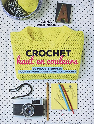 Stock image for Crochet haut en couleurs (Loisirs / Sports/ Passions) (French Edition) for sale by Books Unplugged