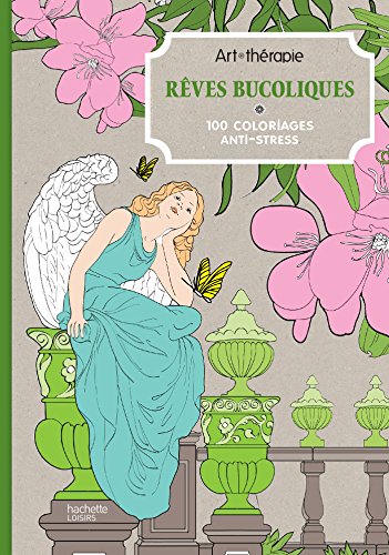 Stock image for Rves Bucoliques : 100 Coloriages Anti-stress for sale by RECYCLIVRE