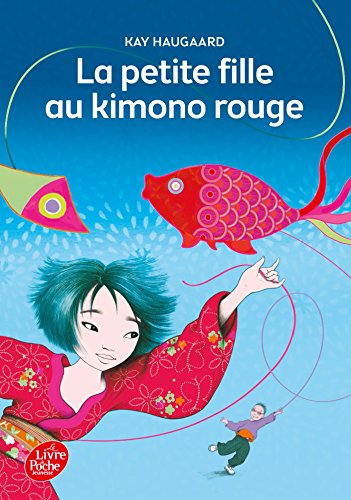 Beispielbild fr La petite fille au kimono rouge (Livre de Poche Jeunesse (64)) zum Verkauf von WorldofBooks