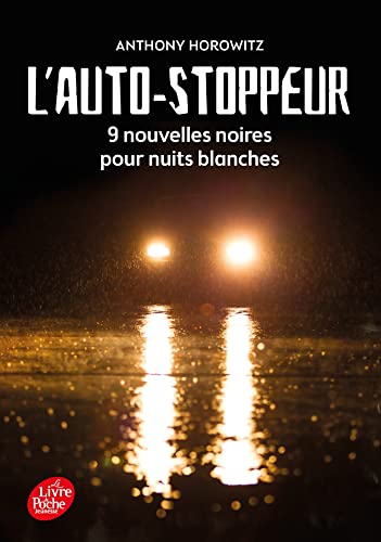 9782013971393: L'autostoppeur - 9 nouvelles noires pour nuits blanches (Livre de Poche Jeunesse)