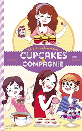 Beispielbild fr Cupcakes et compagnie - Tome 3 - Le concours zum Verkauf von Ammareal
