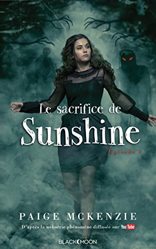 Imagen de archivo de Sunshine, Tome 3 : Le sacrifice de Sunshine a la venta por medimops