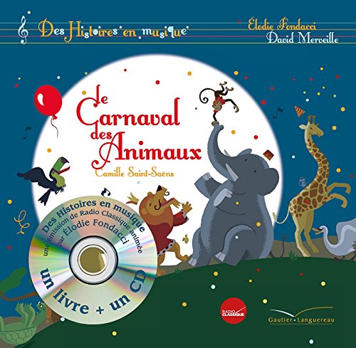 Beispielbild fr Histoires en musique - Le carnaval des animaux zum Verkauf von More Than Words