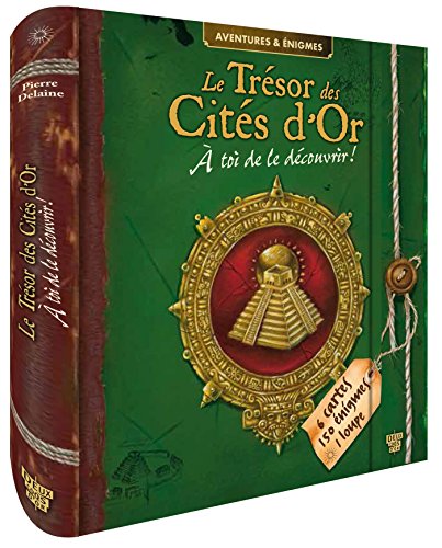 Stock image for Le trsor des Cits d'Or: A toi de le dcouvrir ! for sale by Ammareal