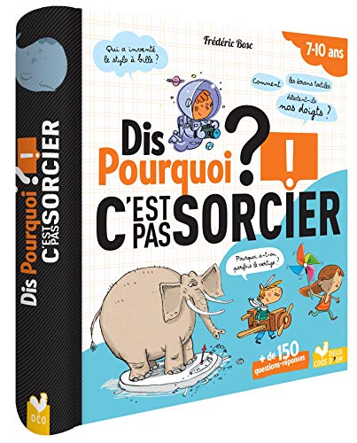 Stock image for DIS POURQUOI 7-10 ans - C'est pas Sorcier for sale by Ammareal