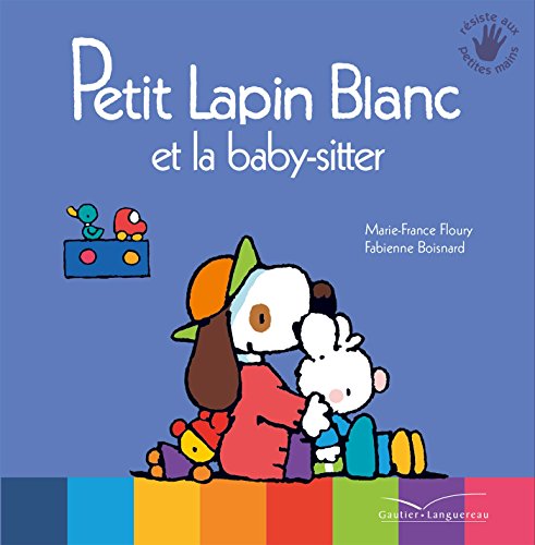 Beispielbild fr Petit Lapin Blanc et la baby-sitter zum Verkauf von Ammareal