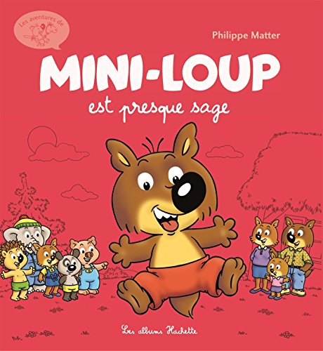 Beispielbild fr BD n°6 - Mini-Loup est presque sage zum Verkauf von HPB Inc.