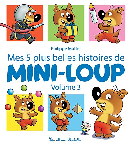 Stock image for Mes 5 plus belles histoires de Mini-Loup - Volume 3 for sale by medimops