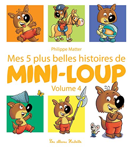 Stock image for Mes 5 plus belles histoires de Mini-Loup volume 4 for sale by medimops