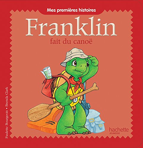 Beispielbild fr FRANKLIN FAIT DU CANOE - MES 1ERES HISTOIRES zum Verkauf von WorldofBooks