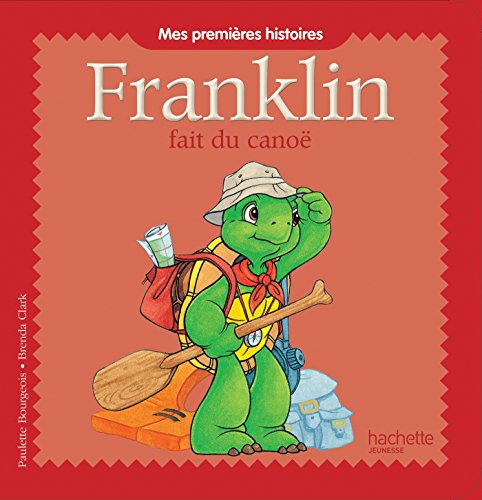 Imagen de archivo de FRANKLIN FAIT DU CANOE - MES 1ERES HISTOIRES a la venta por WorldofBooks