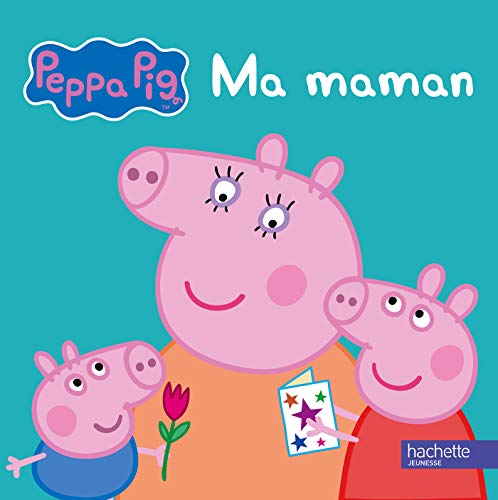 Stock image for Peppa Pig - Ma maman (French Edition) for sale by Better World Books