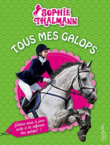 Beispielbild fr Tous mes galops Sophie Thalmann (Le cheval avec Sophie Thalmann) zum Verkauf von WorldofBooks