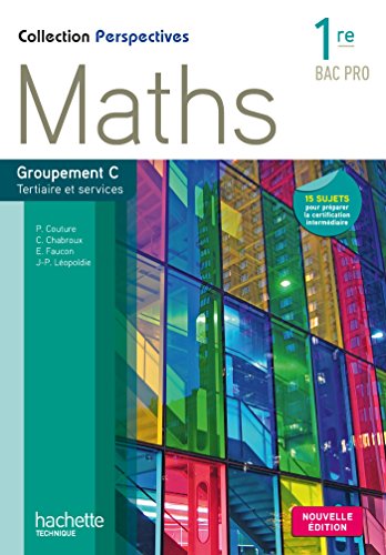 9782013997218: Perspectives Maths 1re Bac Pro Tertiaire (C) - Livre lve - Ed. 2015