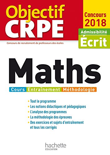 Beispielbild fr Objectif CRPE Maths - 2018 zum Verkauf von Ammareal