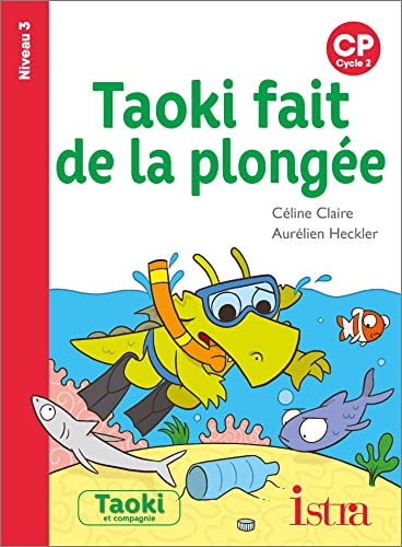 Imagen de archivo de Taoki fait de la plonge - Album Niveau 3 - Edition 2022 [Broch] Claire, Cline et Heckler, Aurlien a la venta por BIBLIO-NET