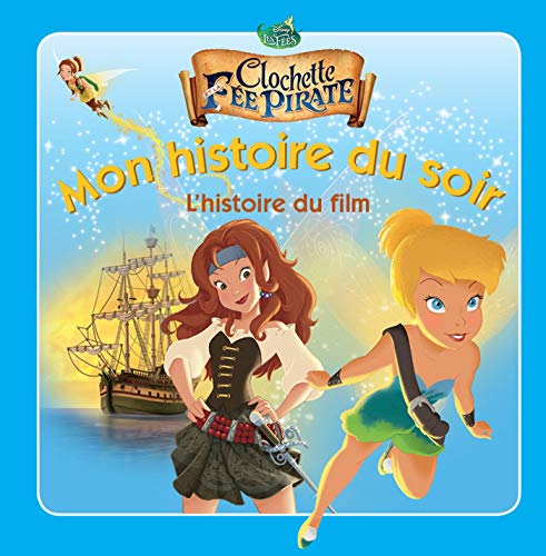 9782014009088: Clochette et la fe pirate: L'histoire du film
