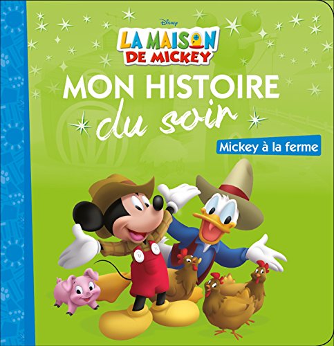 Stock image for LA MAISON DE MICKEY - Mon Histoire du Soir - Mickey  la ferme - Disney for sale by Librairie Th  la page