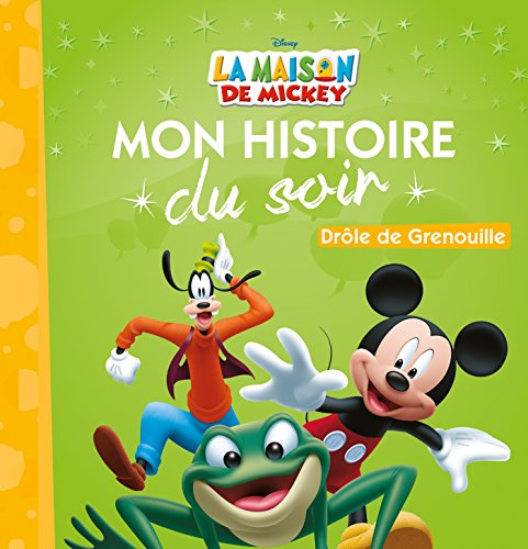 Imagen de archivo de LA MAISON DE MICKEY - Mon Histoire du Soir - Drle de grenouille - Disney a la venta por Librairie Th  la page