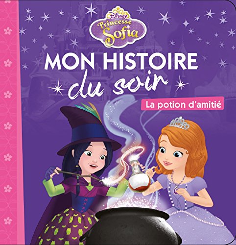 Beispielbild fr PRINCESSE SOFIA - Mon Histoire du Soir - La potion d'amiti - Disney zum Verkauf von WorldofBooks