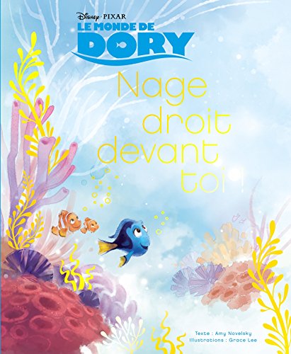 Beispielbild fr Nage droit devant toi, Le Monde de Dory, BEAU LIVRE zum Verkauf von WorldofBooks